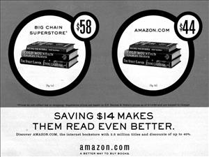 A print advertisement shows two stacks of books. One with the text big chain superstore 58 dollars. The other has the text amazon dot com 44 dollars. Beneath them it says saving 14 dollars makes them read even better. 